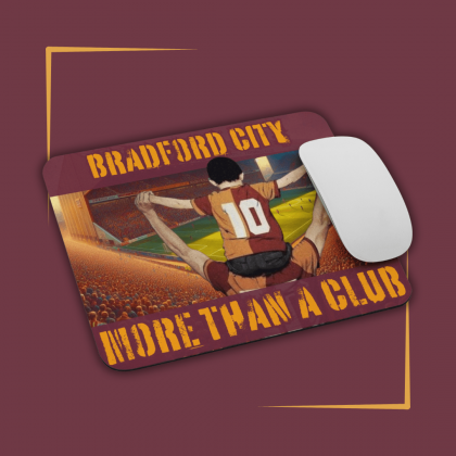 Mouse pad with design isnpired by Bradford City AFC with image of a boy and man standing infront of stadium and text Bradford City more than a club
